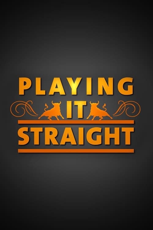 Playing It Straight, S02 - (2012)