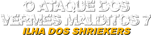 O Ataque dos Vermes Malditos 7: Ilha dos Shriekers