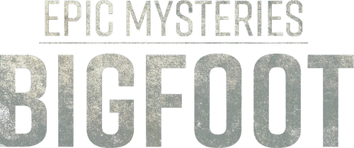 Epic Mysteries: Bigfoot