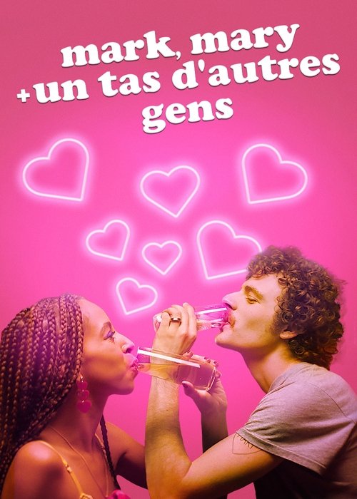 Poster image du film Mark, Mary + un tas d'autres gens Mark, Mary + un tas d'autres gens