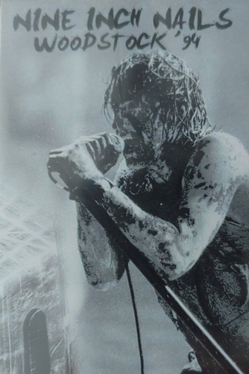 Nine Inch Nails: Woodstock 94 poster