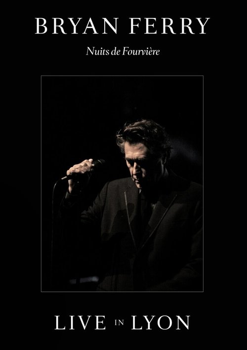 Bryan Ferry: Live In Lyon 2013