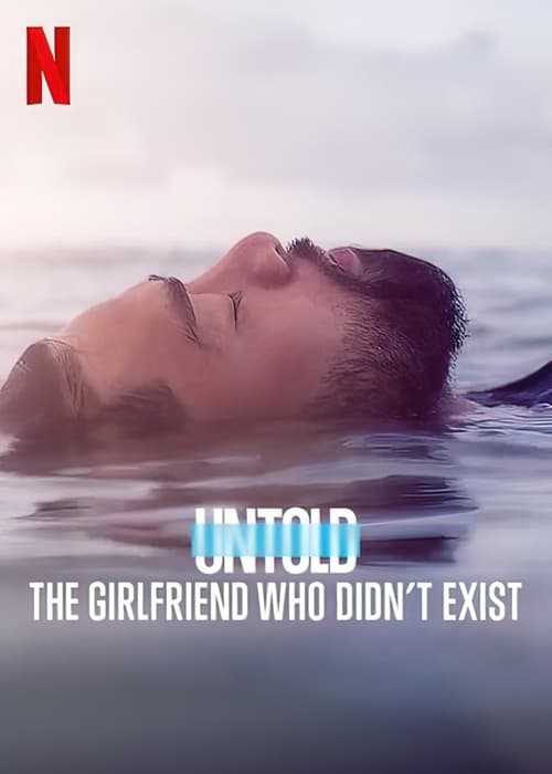 Poster: Untold: The girlfriend who didn't exist