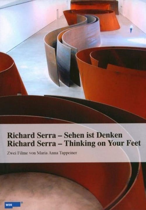 Richard Serra: Thinking on Your Feet 2008