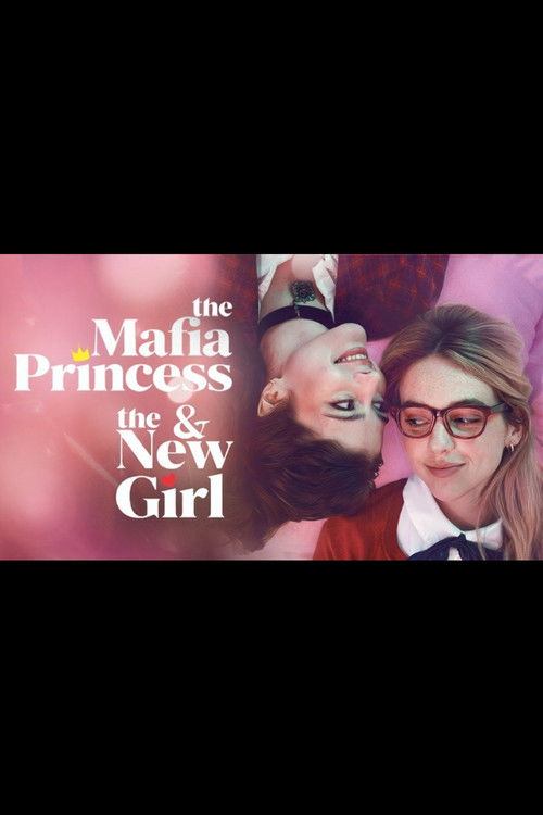 The Mafia Princess and The New Girl Poster