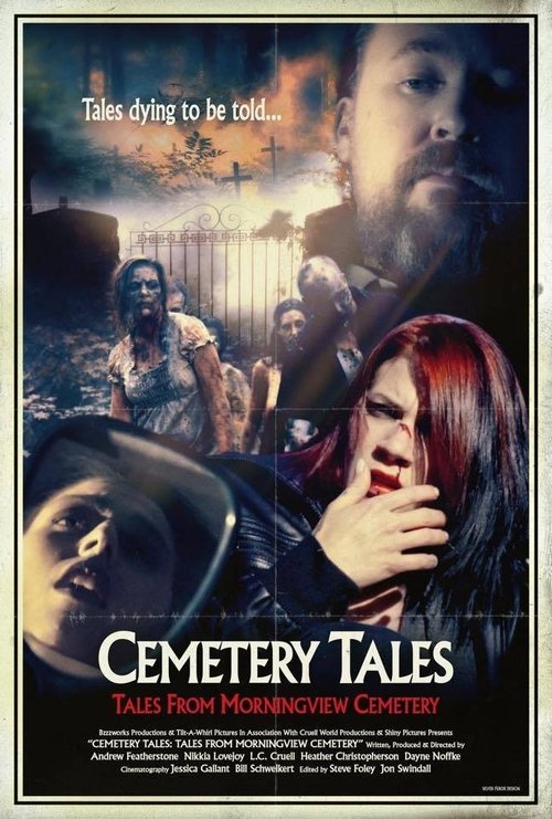 Cemetery Tales: Tales from Morningview Cemetery movie poster player