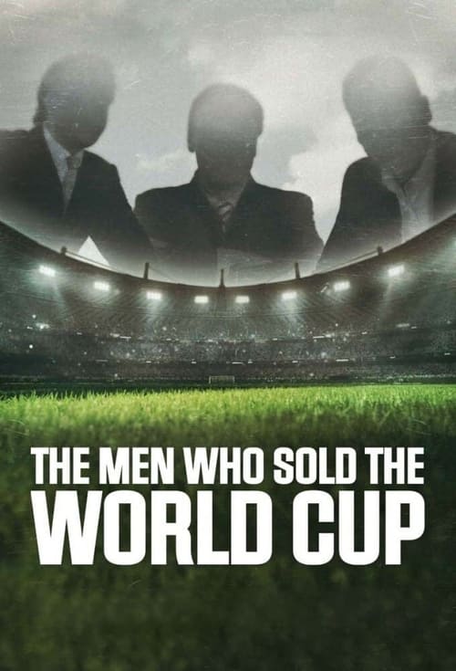 Los hombres que vendieron la Copa del Mundo poster