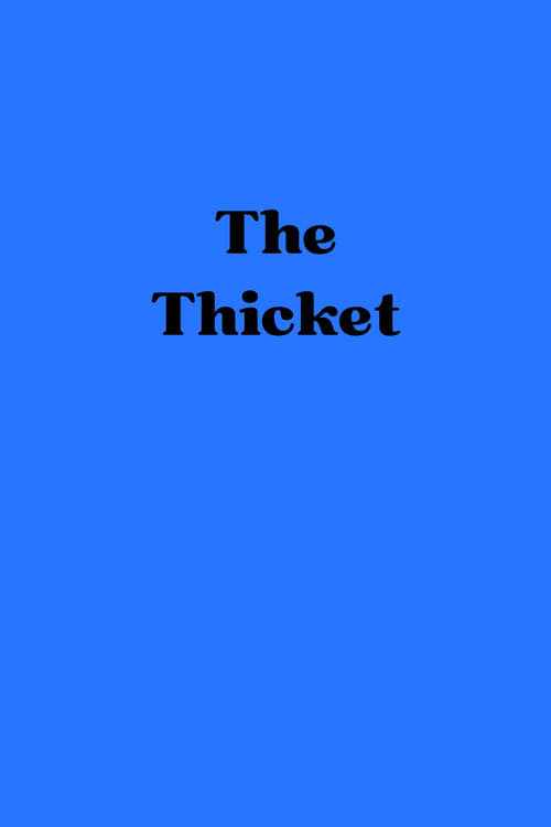 The Thicket ( The Thicket )