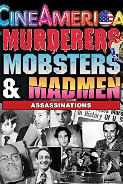 Murderers, Mobsters, & Madmen: Volume 2: Assassination in the 20th Century