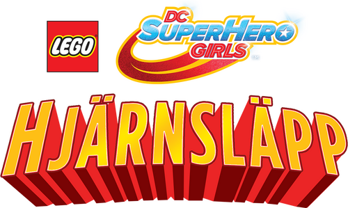 LEGO DC Super Hero Girls: Brain Drain