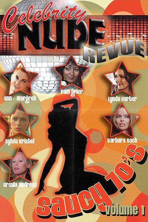 Celebrity Nude Revue: The Saucy 70's Volume 1 movie poster player