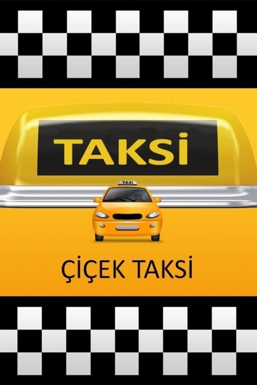 Ver temporada 1 de Çiçek Taksi Póster de la temporada 1 de la serie Çiçek Taksi