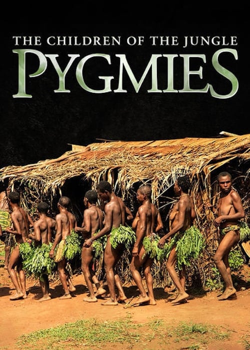 Pygmies: The Children of the Jungle 2011