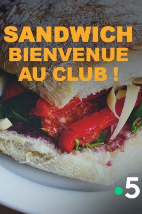 Sandwich, bienvenue au club ! movie poster player