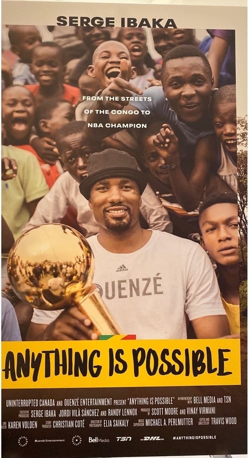 Anything is Possible: A Serge Ibaka Story Movie Poster Image