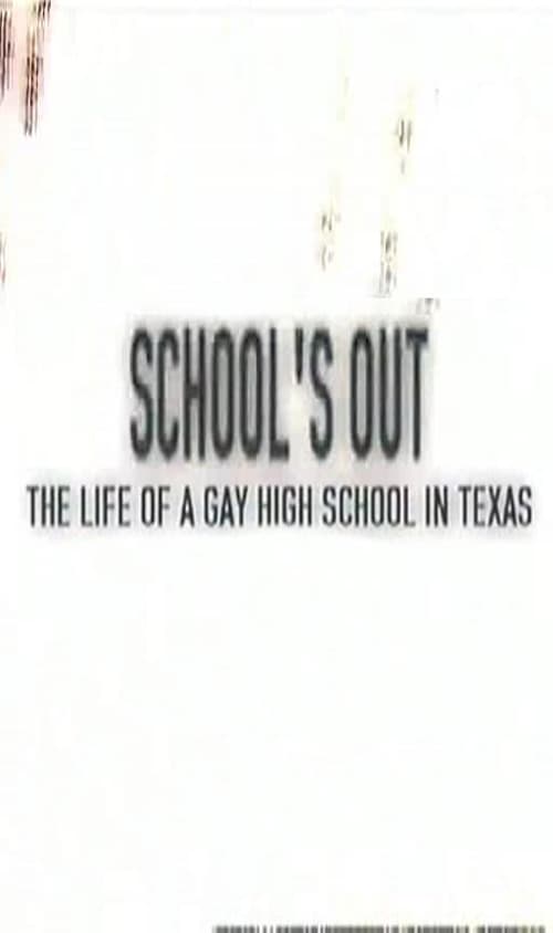 School's Out: The Life of a Gay High School in Texas 2003