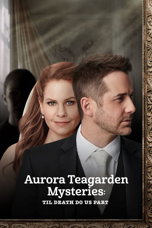 Un misterio para Aurora Teagarden: Hasta que la muerte nos separe poster