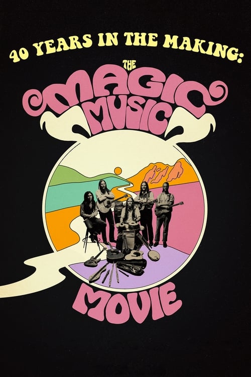 Largescale poster for 40 Years in the Making: The Magic Music Movie