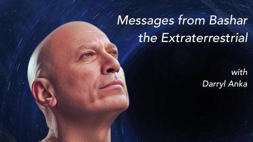 Messages from Bashar the Extraterrestrial