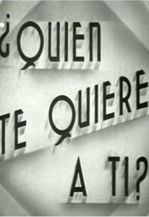 ¿Quién te quiere a tí? 1942