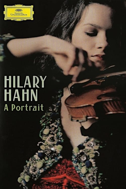Hilary Hahn: A Portrait 2005