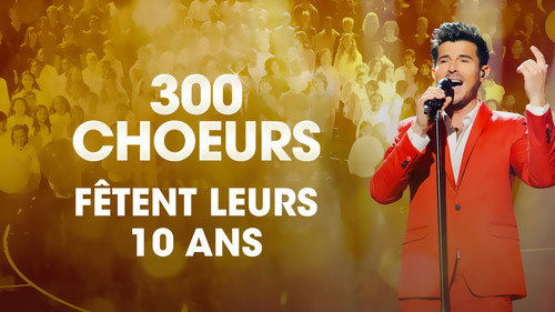 300 Chœurs Fêtent Leurs 10 Ans Backdrop Blur