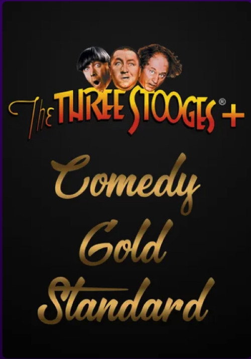 The Three Stooges + Comedy Gold Standard poster