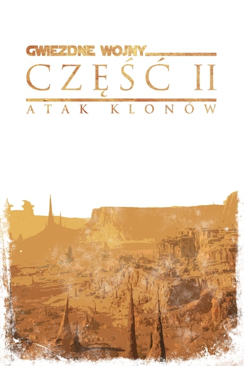 Gwiezdne wojny: Część II Atak klonów