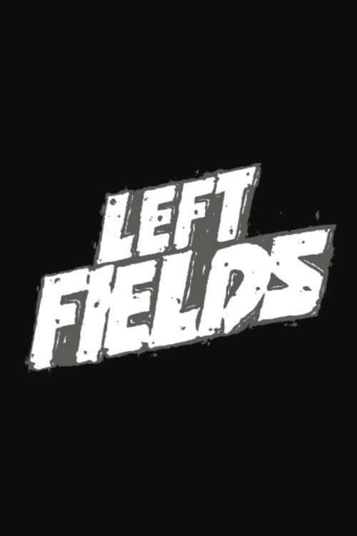 Left Fields poster