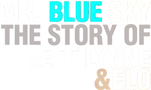 Mr. Blue Sky: The Story of Jeff Lynne & ELO
