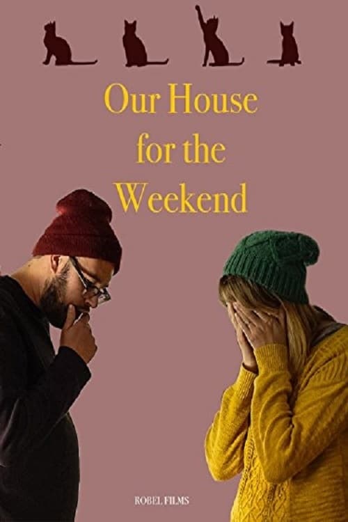 Where to stream Our House For the Weekend