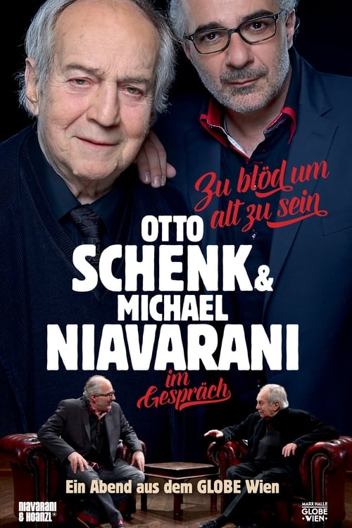 Zu Blöd um Alt zu sein: Otto Schenk & Michael Niavarani im Gespräch 2016