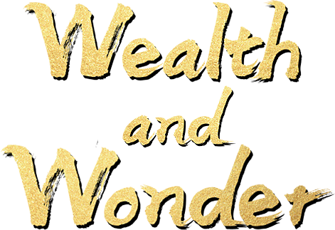 Wealth and Wonder