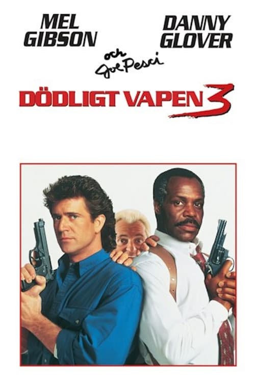 Dödligt Vapen 3