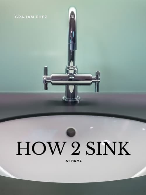 How 2 Sink: At Home