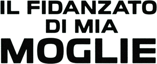 Il fidanzato di mia moglie