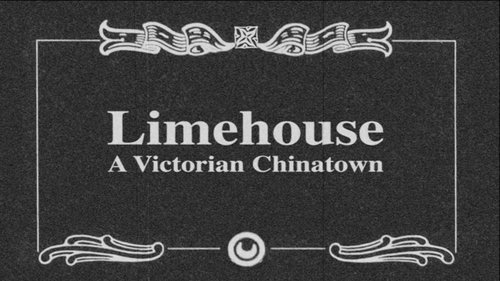Limehouse: A Victorian Chinatown