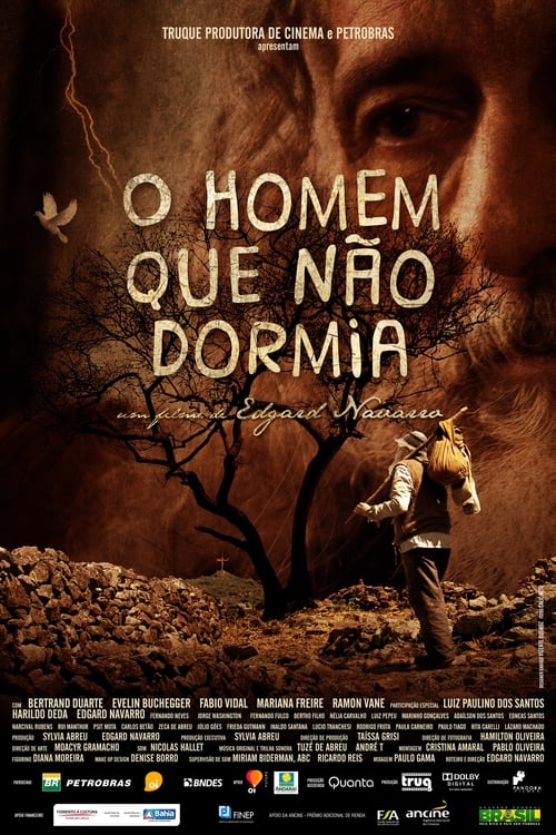 On a same night, five people from a small country town have the same nightmare. Upon the arrival of a pilgrim, the village is taken off its mediocre routine and the characters are thrown on the vortex of an uncommon situation. Each one’s truth will come to light, releasing them of the wicked hypocrisies, fears and diseases, compelling them to take control of their fate and rewrite their life.