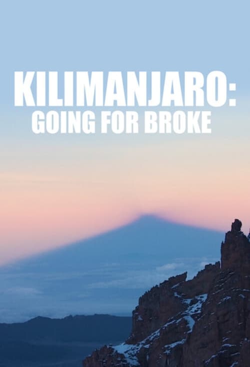 Kilimanjaro: Going for Broke poster
