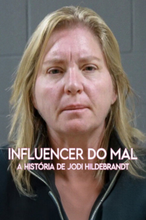 Influencer do Mal: A História de Jodi Hildebrandt