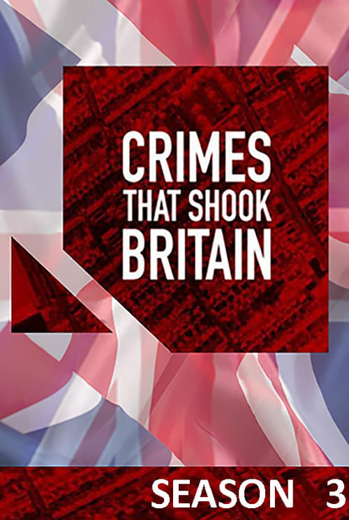 Where to stream Crimes That Shook Britain Season 3