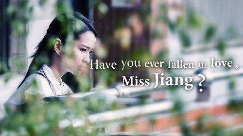 Have You Ever Fallen in Love, Miss Jiang?