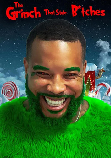 The Grinch That Stole B*tches