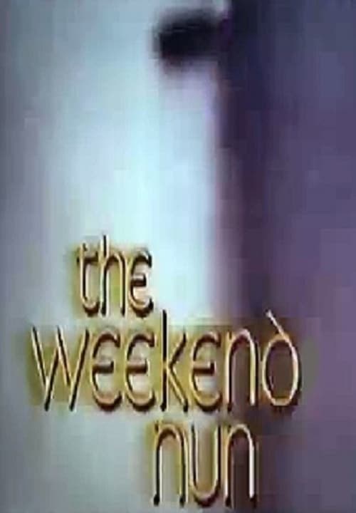 The Weekend Nun 1972