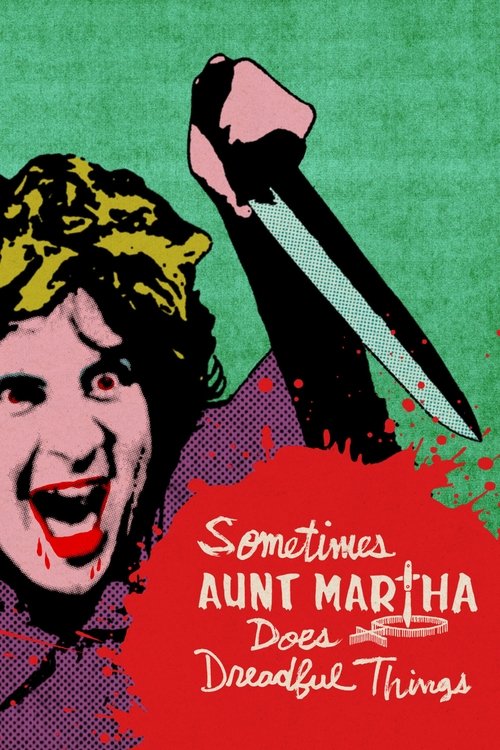 Sometimes Aunt Martha Does Dreadful Things poster