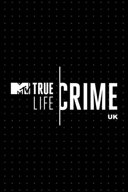 True Life Crime: UK Season 2