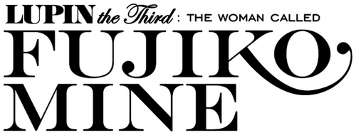 Lupin the Third: The Woman Called Fujiko Mine