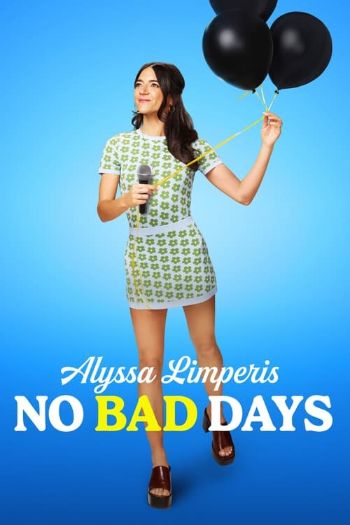 Alyssa Limperis: No Bad Days (2022) poster