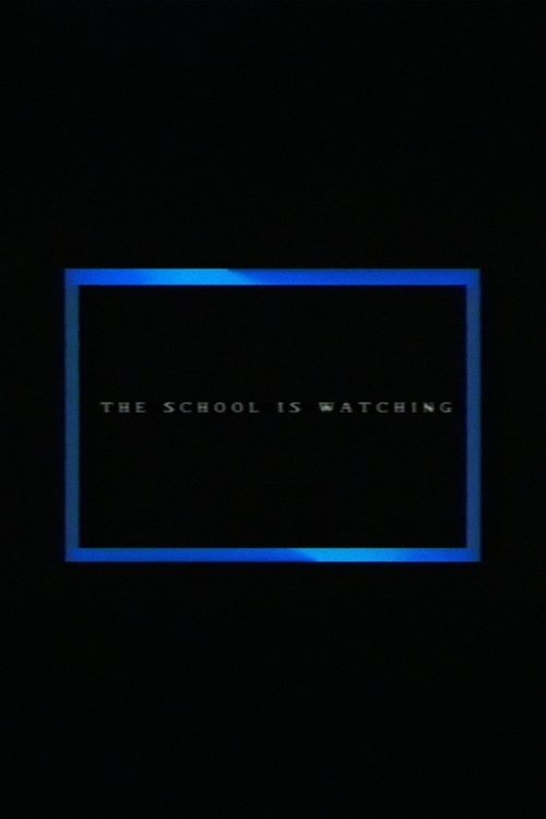 Movie poster of The School Is Watching