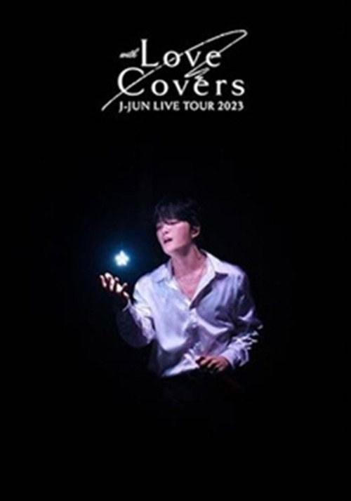 J-JUN LIVE TOUR 2023 with Love Covers